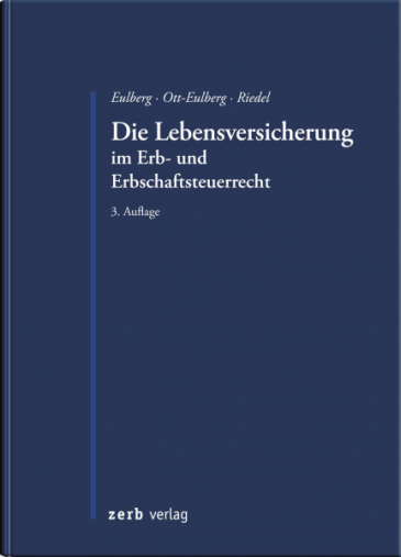  Die Lebensversicherung im Erb- und Erbschaftsteuerrecht