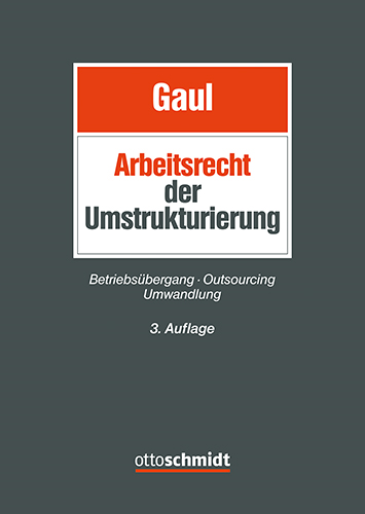  Arbeitsrecht der Umstrukturierung